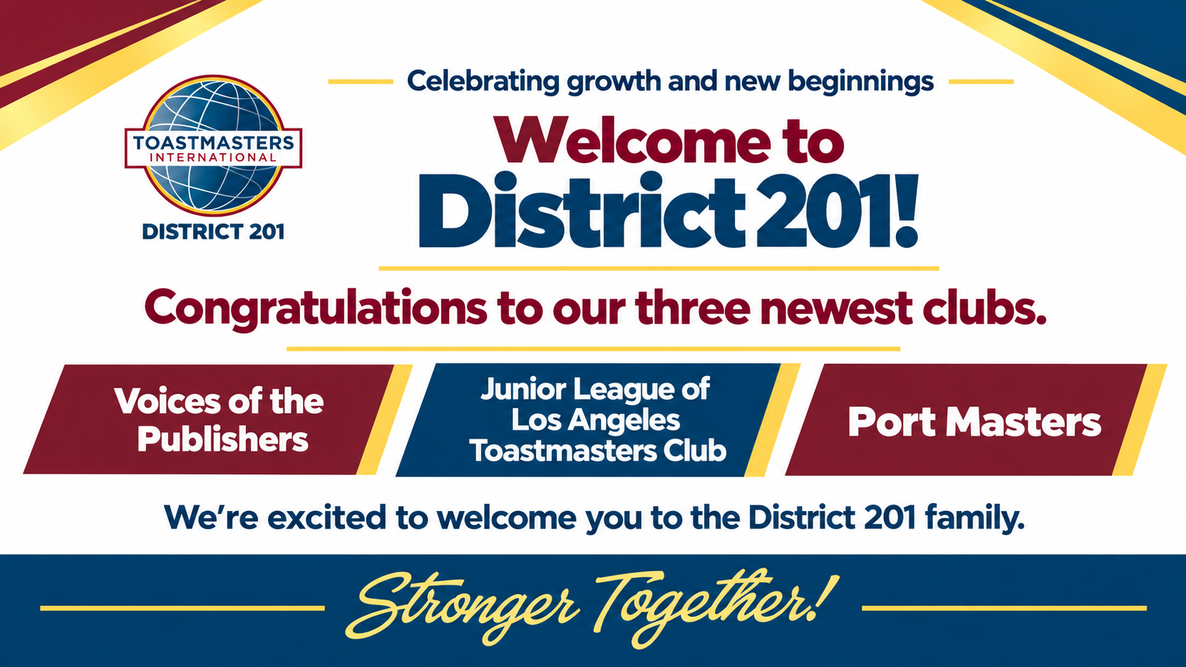 Congratulations District 201 clubs: 138 clubs submitted Club Success Plans; 122 clubs completed membership renewals.